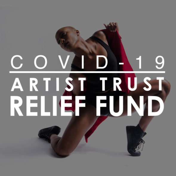 COVID-19 Artist Trust Relief Fund in response to COVID-19