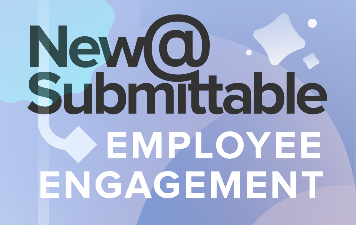 New to Employee Engagement by Submittable Submittable Blog