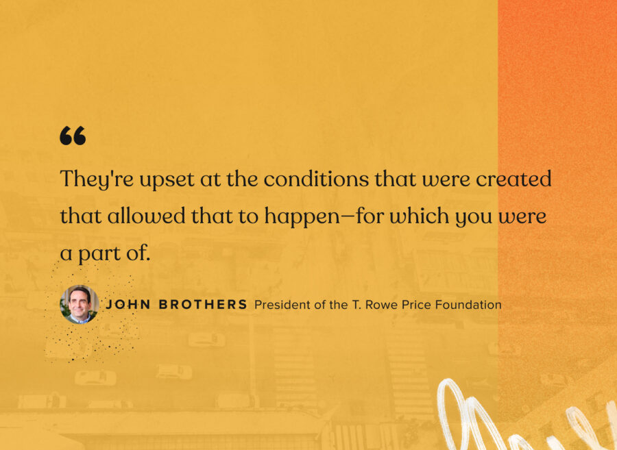 "They're upset at the conditions that were created that allowed that to happen—for which you were a part of." - John Brothers, President of the T. Rowe Price Foundation